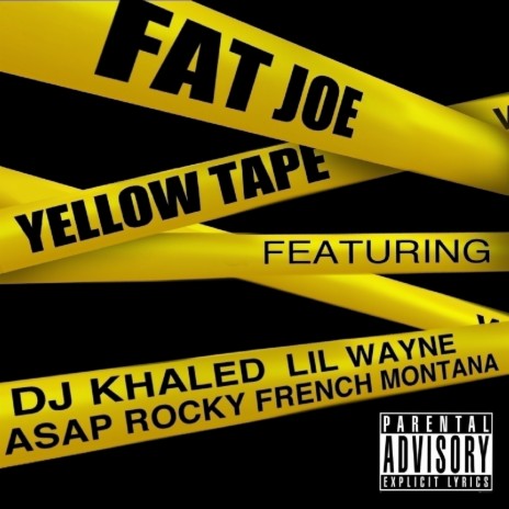 Yellow Tape ft. Lil Wayne, A$AP Rocky & French Montana | Boomplay Music