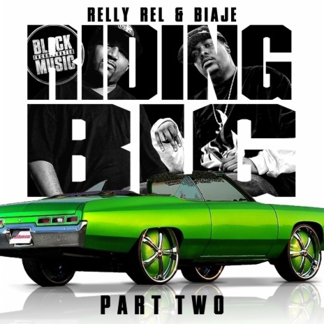 Riding Big, Part Two ft. Relly Rel | Boomplay Music