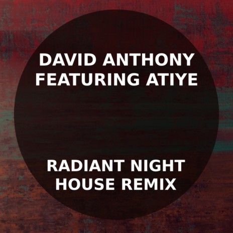 Radiant Night House (David Anthony House Remix) ft. Atiye | Boomplay Music