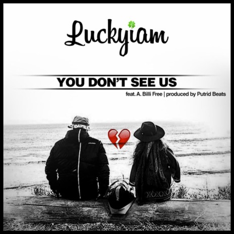 You Don't See Us ft. A. Billi Free | Boomplay Music