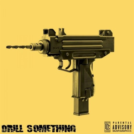 Drill Something | Boomplay Music