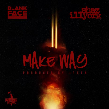 Make Way ft. Blank Face | Boomplay Music