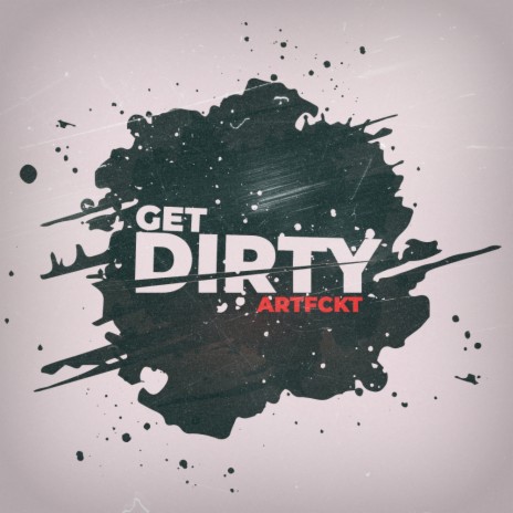 Get Dirty (Original Mix)