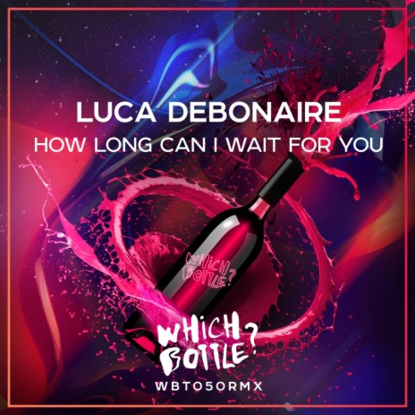 How Long Can I Wait For You (Original Mix)