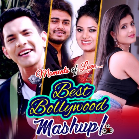 Moments of Love Best Bollywood Mashup ft. Raj Barman, Anwesshaa, Deepshikha, Mann Taneja & Rukhsar | Boomplay Music