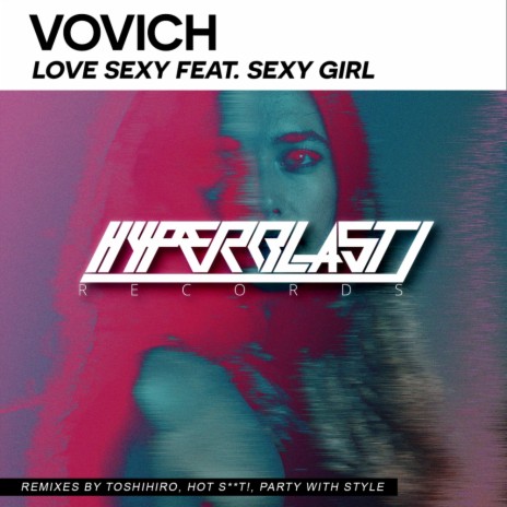 Love Sexy (Original Mix) ft. Sexy Girl | Boomplay Music