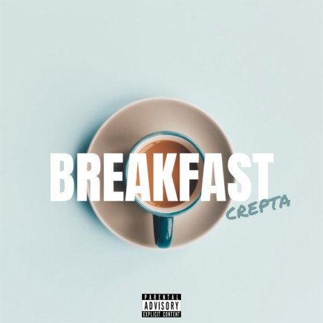 Breakfast | Boomplay Music