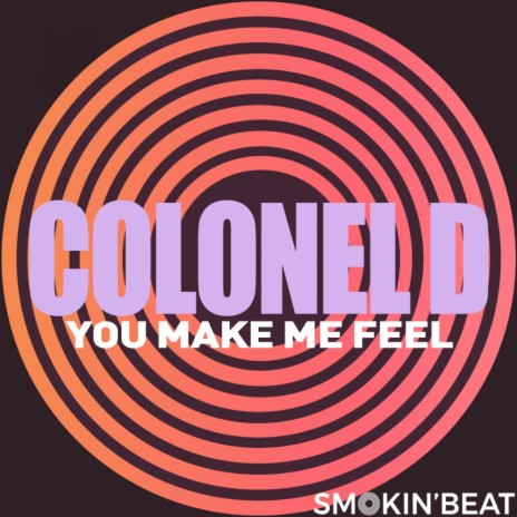 You Make Me Feel (Original Mix)