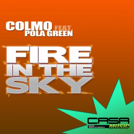 Fire In The Sky (Original Mix) ft. Pola Green | Boomplay Music