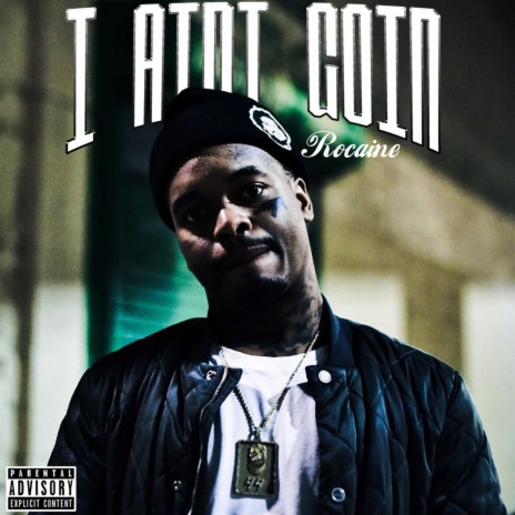 I Ain't Goin | Boomplay Music