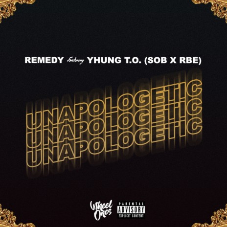 Unapologetic ft. Yhung T.O. | Boomplay Music