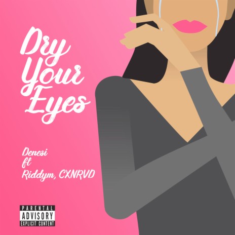 Dry Your Eyes ft. CXNRVD & Riddym | Boomplay Music