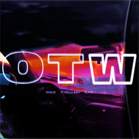 OTW ft. 6LACK & Ty Dolla $ign