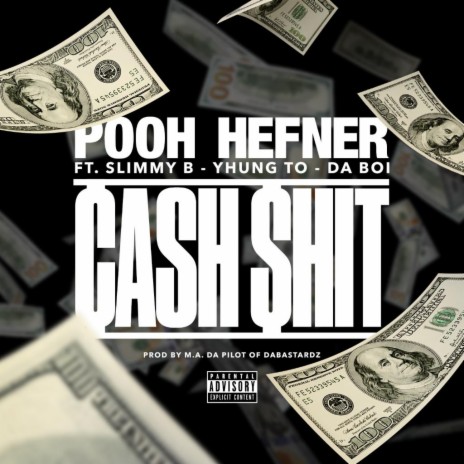 Cash $hit ft. Slimmy B, Yhung T.O. & Da Boi | Boomplay Music