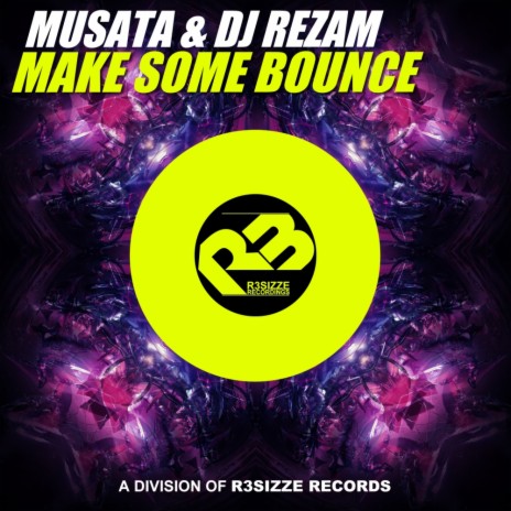 Make Some Bounce (Original Mix) ft. DJ RezaM