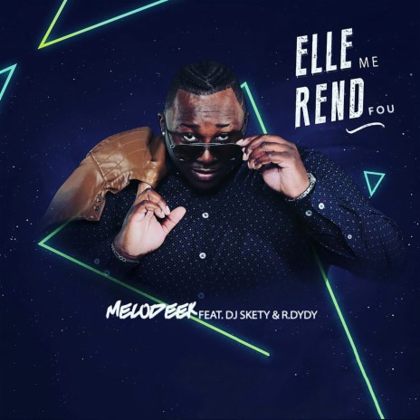 Elle me rend fou ft. Dj skety & R.DYDY | Boomplay Music