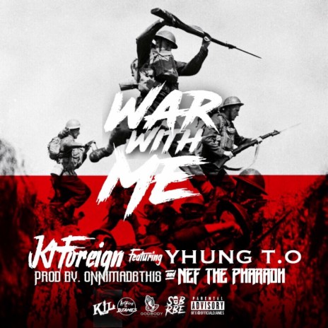 War with Me ft. Nef the Pharaoh & Yhung T.O | Boomplay Music