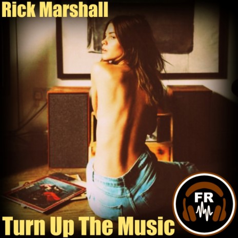 Turn Up The Music (Original Mix) | Boomplay Music