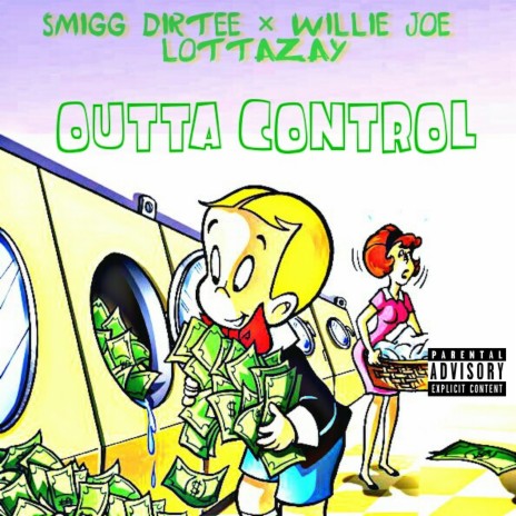 Outta Control ft. Willie Joe & LottaZay | Boomplay Music