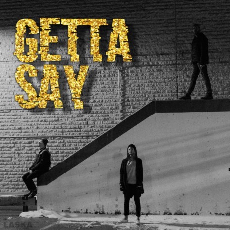 Getta Say | Boomplay Music