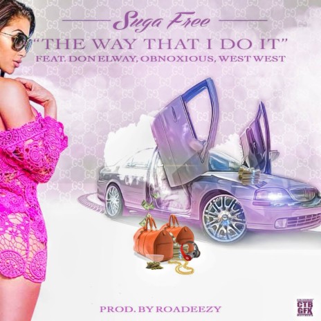 The Way That I Do It ft. Don Elway, Obnoxious & West West | Boomplay Music