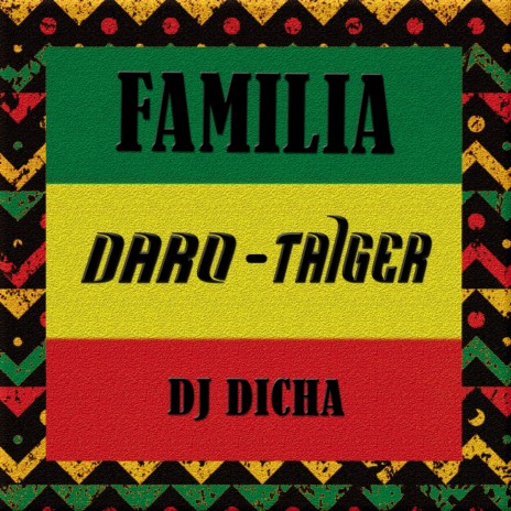 Familia ft. Taiger & Dj Dicha | Boomplay Music