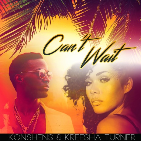 Can't Wait ft. Kreesha Turner | Boomplay Music