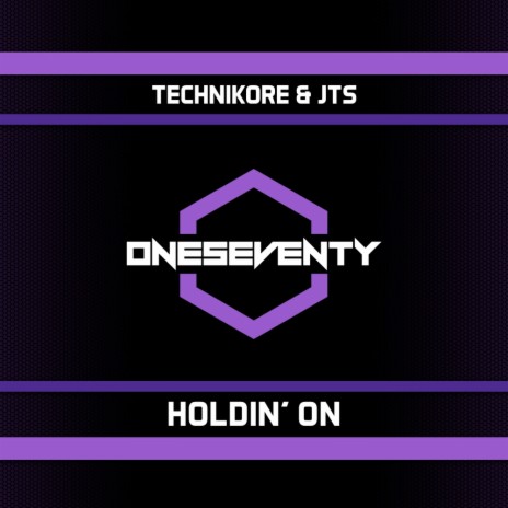 Holdin' On (Original Mix) ft. JTS | Boomplay Music