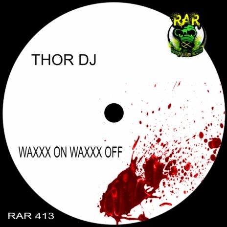 Waxxx On Waxxx Off (Original Mix) | Boomplay Music