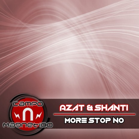More Stop No (Original Mix) ft. Shanti