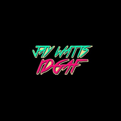 IDGAF | Boomplay Music