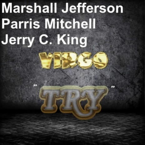 Try (Jerry C. King Edit) ft. Parris Mitchell, Jerry C. King & Virgo | Boomplay Music