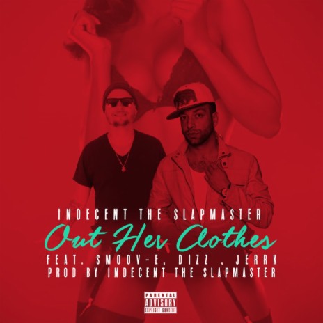 Out Her Clothes ft. Smoov-E, Dizz & Jerrk | Boomplay Music