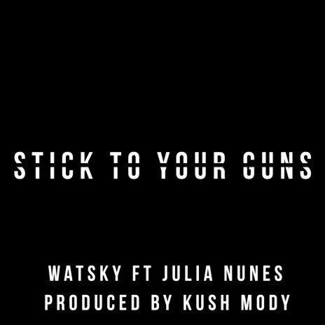 Stick to Your Guns ft. Julia Nunes | Boomplay Music