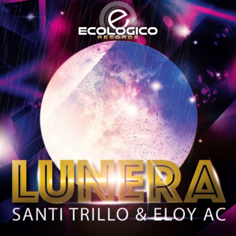 Lunera (Original Mix) ft. Eloy AC | Boomplay Music