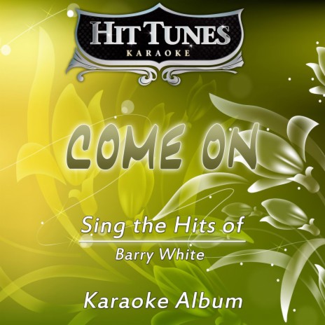 Come On (Originally Performed By Barry White) (Karaoke Version) | Boomplay Music