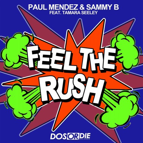 Feel the Rush (Original) ft. Sammy B & Tamara Seeley | Boomplay Music