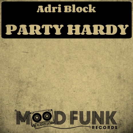 Party Hardy (Original Mix)