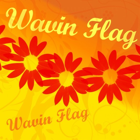 Wavin Flag | Boomplay Music