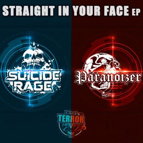 Straight In Your Face (Original Mix) ft. Suicide Rage | Boomplay Music