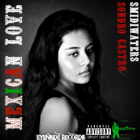 Mexican Love ft. Smidi Waters | Boomplay Music