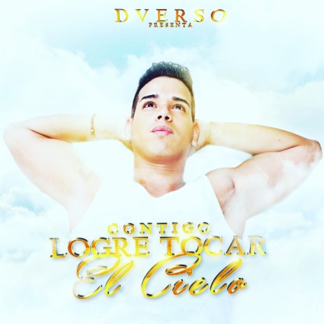 Contigo Logre Tocar el Cielo | Boomplay Music