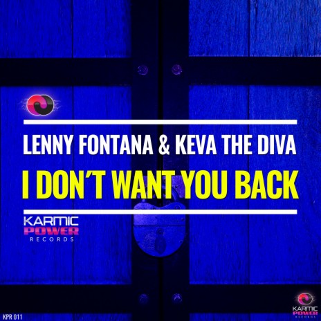 I Don't Want You Back ft. Keva The Diva | Boomplay Music