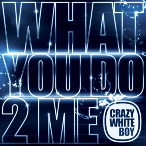 What You Do 2 Me (Radio Edit) | Boomplay Music