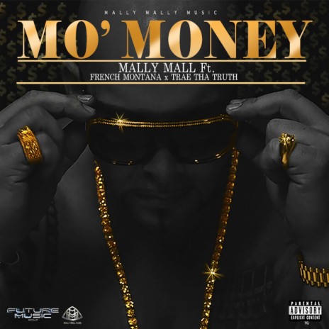 Mo' Money ft. French Montana & Trae Tha Truth | Boomplay Music