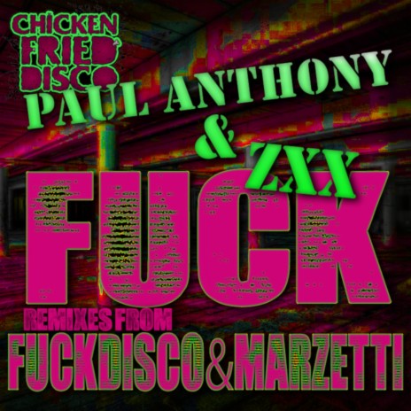 Fuck (Fuck Disco Remix) ft. ZXX | Boomplay Music