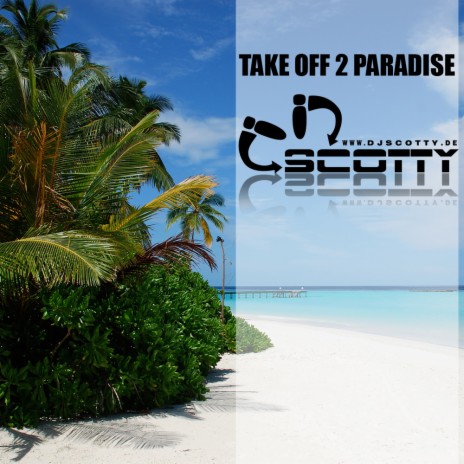 Take Off 2 Paradise (Franky B. & DocM Radio Cut) | Boomplay Music