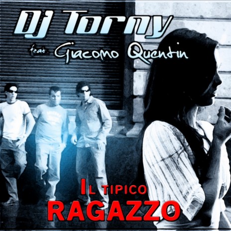 Il tipico ragazzo (Extended) ft. Giacomo Quentin | Boomplay Music