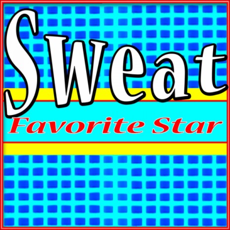 Sweat | Boomplay Music