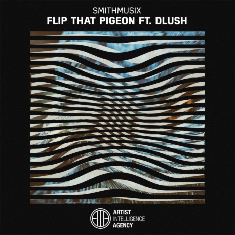 Flip That Pigeon ft. Dlush | Boomplay Music